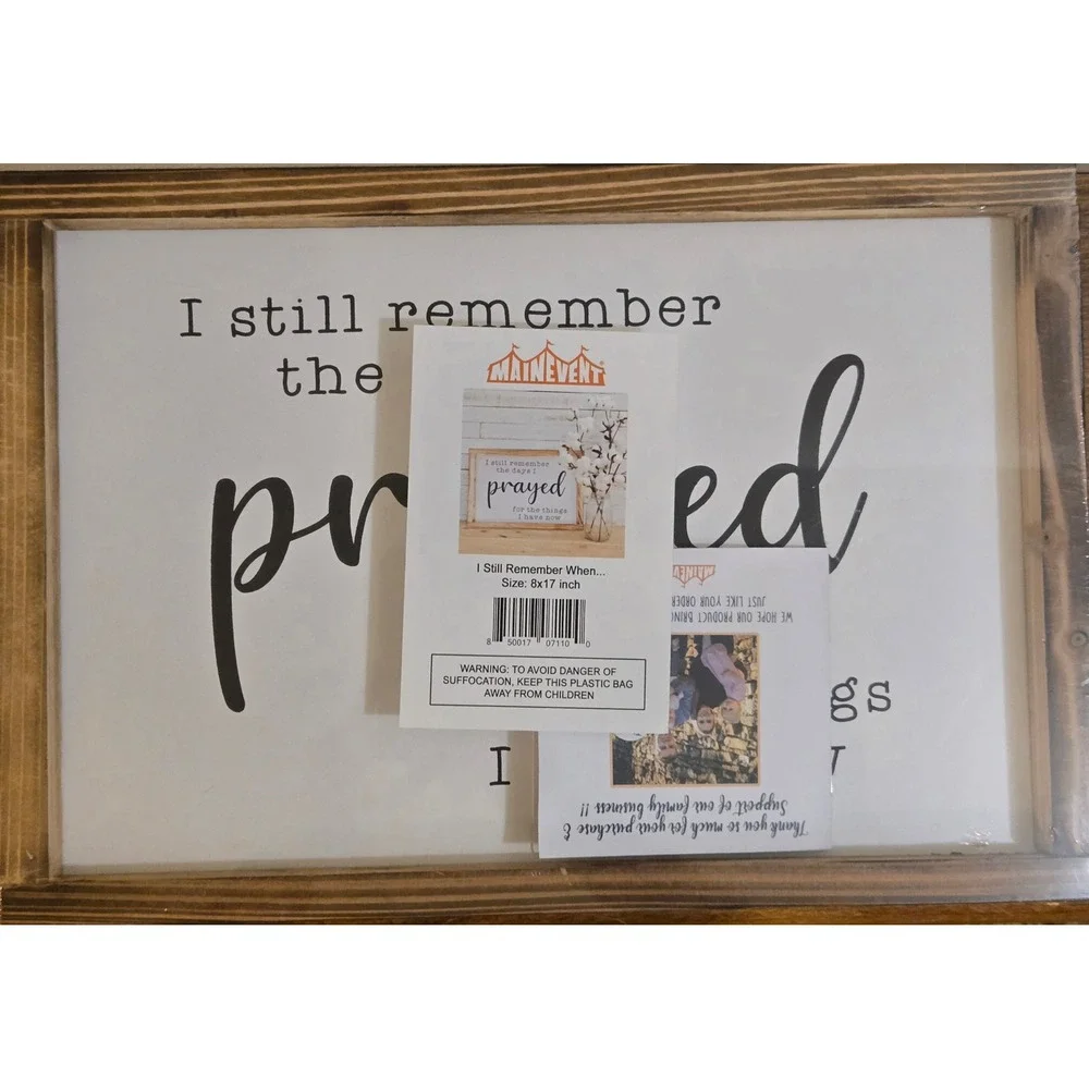 Maine Event Farmhouse Wood Framed Sign I Still Remember The Days I Prayed 16x11